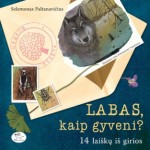 Gamtininkas S.Paltanavičius vaikams atskleidžia miško paslaptis
